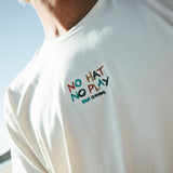 No Hat No Play Cream Tee - Standard Fit